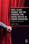 Angela D. Calise - RACE CLASS GENDER AND STRUGGLE