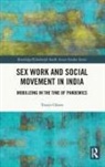 Toorjo Ghose, Toorjo (University of Pennsylvania Ghose - Sex Work and Social Movement in India