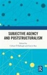 Cillian (Jagiellonian University Krako O Fathaigh, Cillian Ó Fathaigh, Gavin Rae - Subjective Agency and Poststructuralism