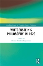 Florian Franken Figueiredo - Wittgenstein's Philosophy in 1929