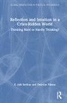 S. Adil Saribay, S. Adil Yilmaz Saribay, Onurcan Yilmaz - Reflection and Intuition in a Crisis-Ridden World