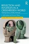 S. Adil Saribay, S. Adil Yilmaz Saribay, Onurcan Yilmaz - Reflection and Intuition in a Crisis-Ridden World