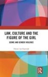 Honni van Rijswijk - Law, Culture and the Figure of the Girl
