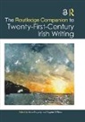Anne O''''brien Fogarty, Anne Fogarty, Fogarty Anne, Eugene O'Brien - Routledge Companion to Twenty-First-Century Irish Writing