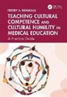 Freddy A. Paniagua - Teaching Cultural Competence and Cultural Humility in Medical Educatio