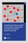 Phil Attard, Attard Phil - Understanding Bose Einstein Condensation, Superfluidity, and High