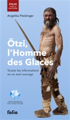 Angelika Fleckinger - Ötzi, l'Homme des Glaces