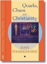 J C Polkinghorne, John Polkinghorne - Quarks, Chaos and Christianity
