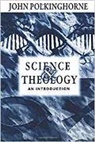 J C Polkinghorne, John Polkinghorne - Science and Theology
