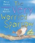 Meryl Doney, Gaby Hansen - The Very Worried Sparrow
