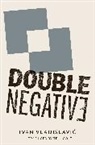 Ivan Vladislavic, Ivan Vladislavić - Double Negative