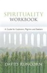 David Runcorn - Spirituality Workbook - A Guide for Explorers, Pilgrims and Seekers
