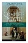 Rudyard Kipling - Complete Novels of Rudyard Kipling: The Light That Failed + Kim + Stalky & Co. + Captain Courageous - A Story of the Grand Banks + the Naulahka - A Story of West and East (Illustrated)