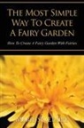 Claire Marie St, Marie St Claire - The Most Simple Way to Create a Fairy Garden