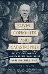 Allan Chapman - Caves, Coprolites and Catastrophes