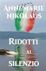 Annemarie Nikolaus - Ridotti al silenzio