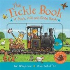Ian Whybrow, Whybrow Ian, Scheffler Axel - The Tickle Book: A Push Pull and Slide Book