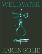 Karen Solie - Wellwater