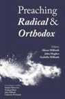 John Hughes, Alison Milbank, Arabella Milbank - Preaching Radical and Orthodox