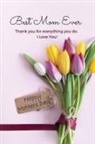 Sharon Purtill, Sharon Purtill - Best Mom Ever Mother's Day Journal