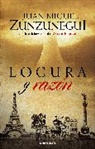 Juan Miguel Zunzunegui - Locura y razón / Madness and Reason