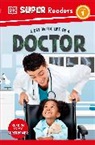 DK - DK Super Readers Level 1 A Day in the Life of a Doctor