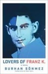 Sami Hêzil, Burhan Sonmez, Burhan Sönmez - Lovers of Franz K.