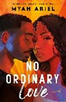 Myah Ariel - No Ordinary Love