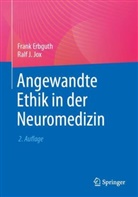 Ralf J Jox, Ralf J. Jox, Frank Erbguth, Ralf J. Jox - Angewandte Ethik in der Neuromedizin