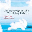 Kammal João, Clarice Lispector, Benjamin Moser - The Mystery of the Thinking Rabbit