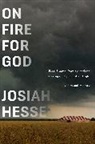 Josiah Hesse - On Fire for God
