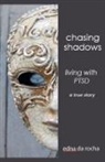Edna Da Rocha - Chasing Shadows