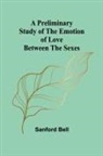 Sanford Bell - A Preliminary Study of the Emotion of Love between the Sexes