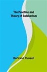 Bertrand Russell - The Practice and Theory of Bolshevism