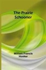 William Francis Hooker - The Prairie Schooner