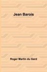 Roger Martin du Gard - Jean Barois