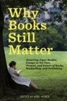 Karl Weber - Why Books Still Matter