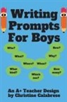 Christine Calabrese - Writing Prompts For Boys