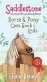Elaine Heney - Saddlestone Horse & Pony Quiz Book for Kids