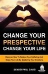 Sensei Paul David - Change Your Perspective Change Your Life