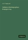 C. E. F Reinhardt - Valdemar Atterdag og hans Kongegjerning