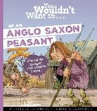 Morley Jacqueline, Jacqueline Morley, Morley Jacqueline, David Antram, Antram David - You Wouldn't Want To Be An Anglo-Saxon Peasant