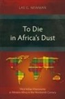 Las G. Newman - To Die in Africa's Dust