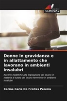 Karine Carla de Freitas Pereira - Donne in gravidanza e in allattamento che lavorano in ambienti insalubri