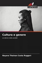 Nayara Thainan Costa Ruggeri - Cultura e genere