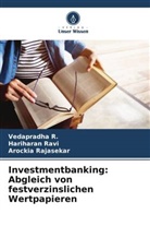 Vedapradha R, Vedapradha R., Arockia Rajasekar, Hariharan Ravi - Investmentbanking: Abgleich von festverzinslichen Wertpapieren