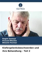 Prasad Mhaske, Bhoomi Parmar, Ragini Sanaye - Kiefergelenksbeschwerden und ihre Behandlung - Teil 2