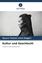 Nayara Thainan Costa Ruggeri - Kultur und Geschlecht