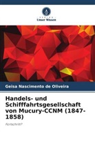 Geisa Nascimento de Oliveira - Handels- und Schifffahrtsgesellschaft von Mucury-CCNM (1847-1858)
