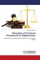 Parwiz Stanekzai - Principles of Criminal Procedures in Afghanistan